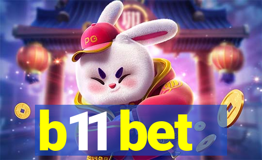 b11 bet